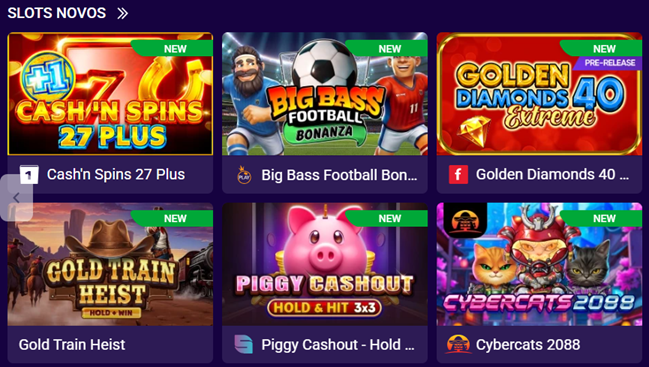 Slots Novos section showing newly released slots: Cash'n Spins 27 Plus (NEW), Big Bass Football Bonanza (NEW), Golden Diamonds 40 Supreme (NEW), Gold Train Heist, Piggy Cashout Hold and Hit 3x3, Cybercats 2088
